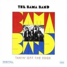 Bama Band/Takin' Off The Edge